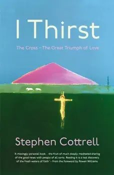 I Thirst. The Cross - The Great Triumph of Love, Paperback/***