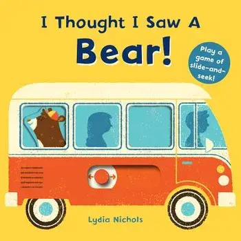 I Thought I Saw a Bear!/Templar Books