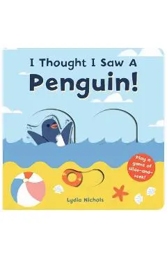 I Thought I Saw a Penguin! - The Templar Company Ltd