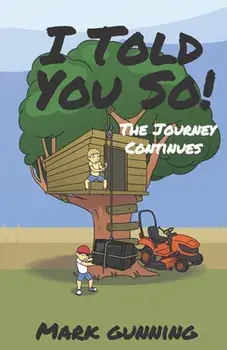 I Told You So!: The Journey Continues, Paperback/Andy Thomson