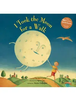 I Took the Moon for a Walk, Hardback/Carolyn Curtis