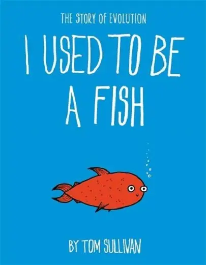 I Used to Be a Fish | Tom Sullivan