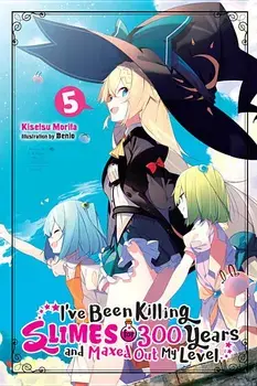 I've Been Killing Slimes for 300 Years and Maxed Out My Level, Vol. 5, Paperback/Kisetsu Morita