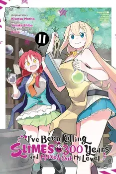 I've Been Killing Slimes for 300 Years and Maxed Out My Level, Vol. 11 (manga), Paperback/Kisetsu Morita