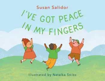 I've Got Peace In My Fingers, Paperback/Susan Salidor