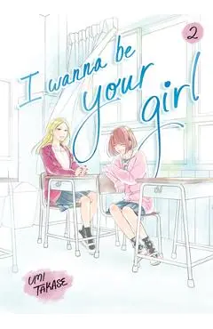 I Wanna Be Your Girl Vol. 2 - Umi Takase
