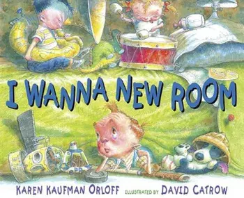 I Wanna New Room, Hardcover/Karen Kaufman Orloff