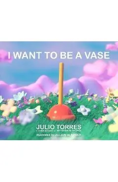 I Want to Be a Vase - Julio Torres