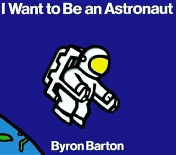 I Want to Be an Astronaut, Paperback/Byron Barton