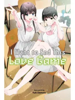 I Want to End This Love Game, Vol. 6, Paperback/Yuki Domoto