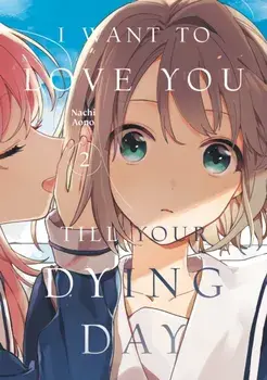 I Want to Love You Till Your Dying Day 2, Paperback/Nachi Aono