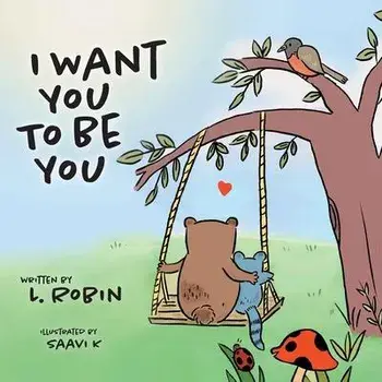 I Want You To Be You, Paperback/L. Robin