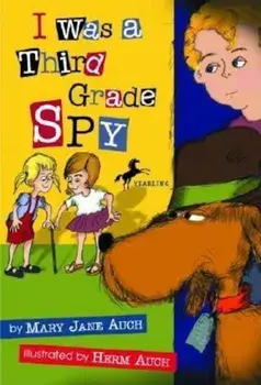 I Was a Third Grade Spy, Paperback/Mary Jane Auch