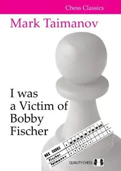 I was a Victim of Bobby Fischer, Paperback/Mark Taimanov