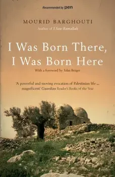 I Was Born There, I Was Born Here, Paperback/Mourid Barghouti