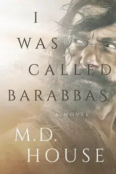 I Was Called Barabbas, Paperback/House