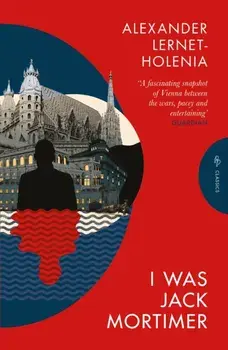 I Was Jack Mortimer, Paperback/Alexander (Author) Lernet-Holenia