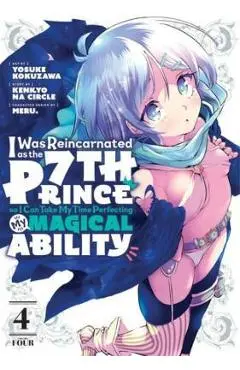 I Was Reincarnated as the 7th Prince So I Can Take My Time Perfecting My Magical Ability 4 - Yosuke Kokuzawa