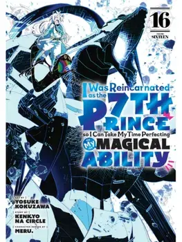 I Was Reincarnated as the 7th Prince so I Can Take My Time Perfecting My Magical Ability 16, Paperback/***