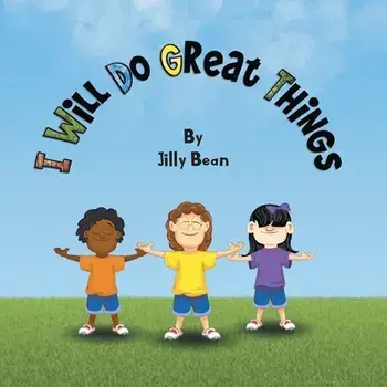 I Will Do Great Things, Paperback/Jilly Bean