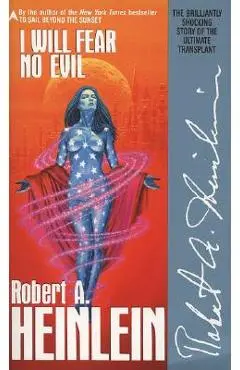 I Will Fear No Evil - Robert A. Heinlein