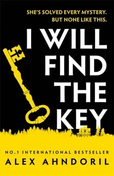 I Will Find The Key. Can you solve the murder of the century?, Paperback/Alex Ahndoril