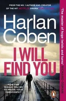 I Will Find You. From the #1 bestselling creator of the hit Netflix series Fool Me Once, Paperback/Harlan Coben