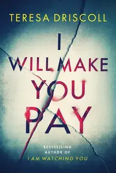 I Will Make You Pay, Paperback/Teresa Driscoll