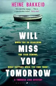 I Will Miss You Tomorrow, Paperback/Heine Bakkeid