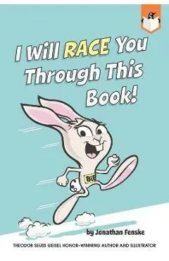 I Will Race You Through This Book! - Jonathan E. Fenske