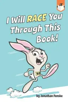 I Will Race You Through This Book!, Paperback/Jonathan E. Fenske