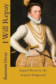 I Will Repay, Paperback/Baroness Emmuska Orczy