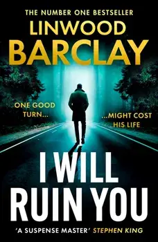 I Will Ruin You, Paperback/Linwood Barclay