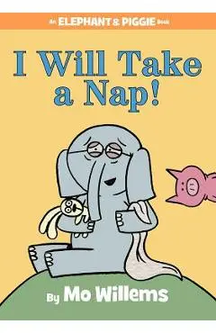 I Will Take a Nap! - Mo Willems