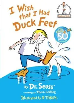I Wish That I Had Duck Feet, Hardcover/Seuss
