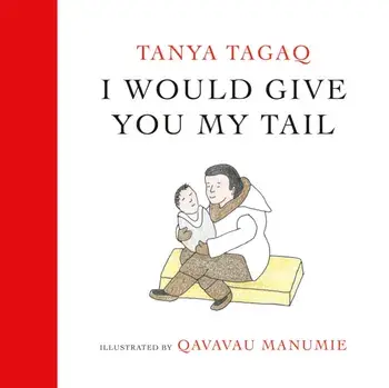 I Would Give You My Tail, Hardback/Qavavau Manumie