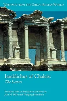 Iamblichus of Chalcis: The Letters, Paperback/***