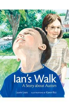 Ian's Walk: A Story about Autism - Laurie Lears