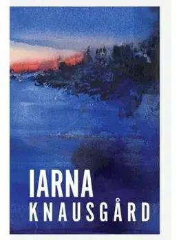Iarna/Karl Ove Knausgard