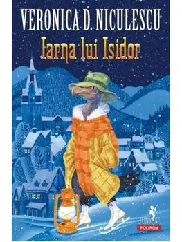 Iarna lui Isidor/Veronica D. Niculescu