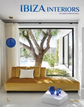 Ibiza Interiors, Hardback/Gala Mora