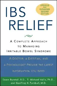 Ibs Relief: A Complete Approach to Managing Irritable Bowel Syndrome, Paperback/Dawn Burstall