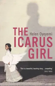 Icarus Girl, Paperback/Helen Oyeyemi