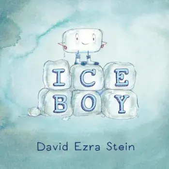 Ice Boy, Hardcover/David Ezra Stein
