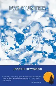 Ice Hunter: A Woods Cop Mystery, Paperback/Heywood