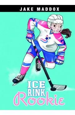 Ice Rink Rookie - Jake Maddox