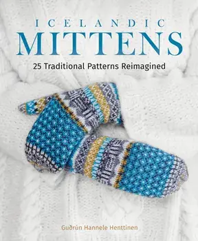 Icelandic Mittens: 25 Traditional Patterns Reimagined, Hardcover/Guðrún Hannele Henttinen
