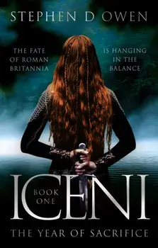 Iceni. The Year of Sacrifice, Paperback/Stephen D Owen