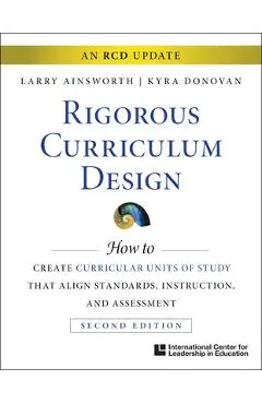 Icle Rigorous and Relevant Curriculum Design: Rigorous and Relevant Curriculum Design - Larry Ainsworth