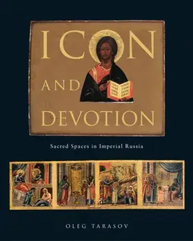 Icon and Devotion, Paperback/Oleg Tarasov